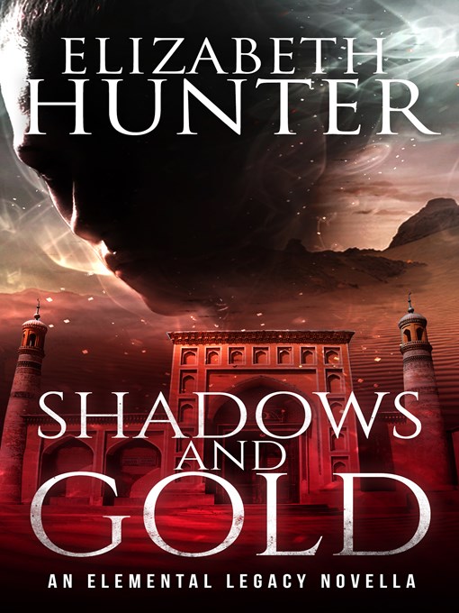 Title details for Shadows and Gold by Elizabeth Hunter - Wait list